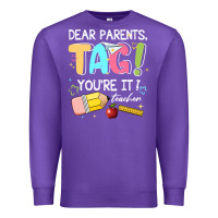 Purple dear parents tag youare it teacher Premium Sweatshirt - JahusDesignShop