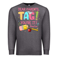 Charcoal Heather dear parents tag youre it teacher Premium Sweatshirt - JahusDesignShop