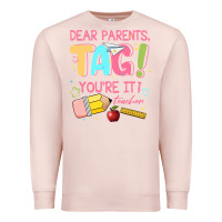 Pale Pink dear parents tag youre it teacher Premium Sweatshirt - JahusDesignShop