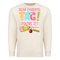 Sandshell dear parents tag youre it teacher Premium Sweatshirt - JahusDesignShop