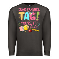 Smoke dear parents tag youre it teacher Premium Sweatshirt - JahusDesignShop