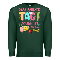 Sports Green dear parents tag youre it teacher Premium Sweatshirt - JahusDesignShop