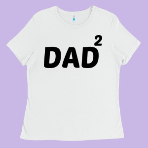 Dad Squared Ladies Tee Designed By Artisfamous