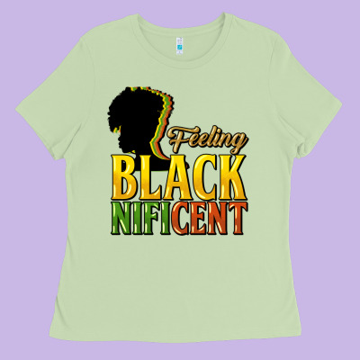 Feeling Blacknificent Ladies Tee Designed By Howdyjamesfarm