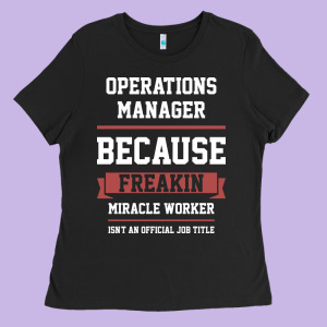 Operations Manager - Cool Gift Job Ladies Tee Designed By Artisfamous