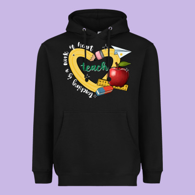 Teaching Is A Work Of Heart Heavyweight Hoodie Designed By Jahusdesignshop
