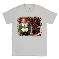 Moon Dust omg santa i know him elf Classic Tee - CowGirlArtShop