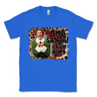 True Royal omg santa i know him elf Classic Tee - CowGirlArtShop