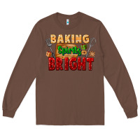 Chestnut baking spirits bright Long Sleeve Tee - FaDigitalArtStudio