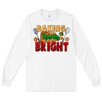 White baking spirits bright Long Sleeve Tee - FaDigitalArtStudio
