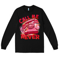 Black call me never Long Sleeve Tee - FaDigitalArtStudio