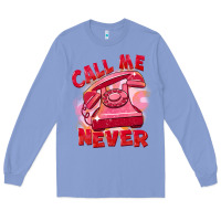 Colony Blue call me never Long Sleeve Tee - FaDigitalArtStudio