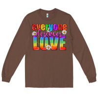 Chestnut Everyone Deserves Love Pride Lgbtq Long Sleeve Tee - BundleAndBundleShop