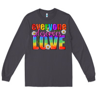 Smoke Everyone Deserves Love Pride Lgbtq Long Sleeve Tee - BundleAndBundleShop