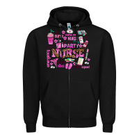 Black come on nurse lets go party Zipper Hoodie - AdoDesignShop