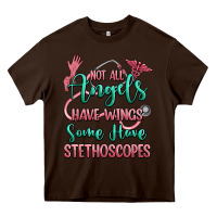Chocolate Brown not all angels have wings some have stethoscopes Heavy Core Tee - RanaPortraitStore