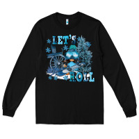 Black let's roll Long Sleeve Tee - FaDigitalArtStudio
