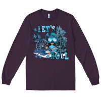 Plum let's roll Long Sleeve Tee - FaDigitalArtStudio