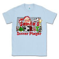 Dusty Blue santas favorite soccer player Classic Tee - CowGirlArtShop