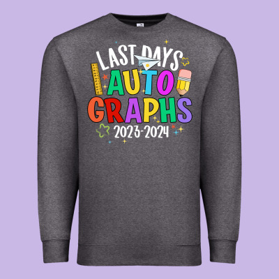 Last Days Auto Graphs Premium Sweatshirt Designed By Jahusdesignshop