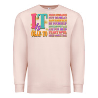 Pale Pink it is okay to Premium Sweatshirt - JahusDesignShop
