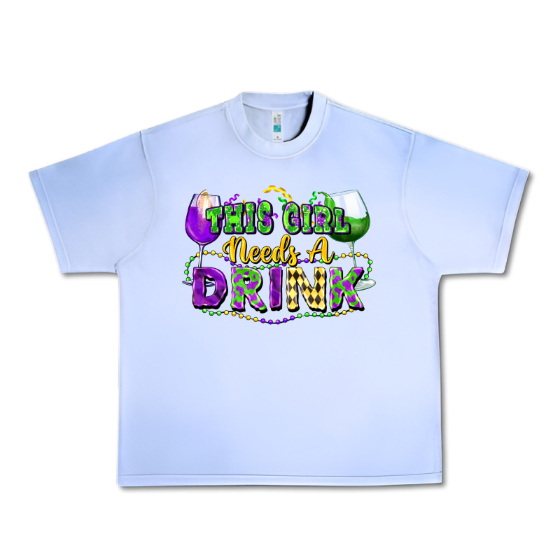 This Girl Needs A Drink Urban Heavy Tee by FaDigitalArtStudio | Teevron