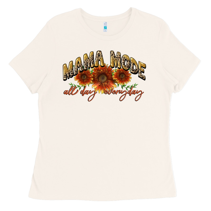 Mama Mode All Day Everyday Mother's Day Ladies Tee by CowGirlArtShop | Teevron