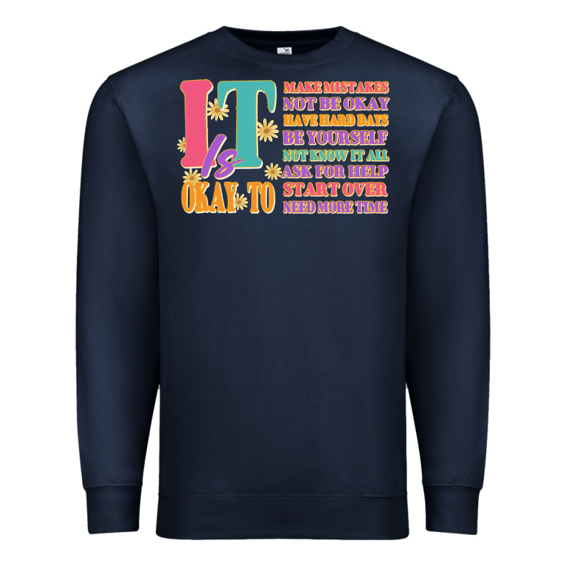 It Is Okay To Premium Sweatshirt by JahusDesignShop | Teevron