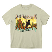 Mossy Ain't goin down til the sun comes up Cowboy Heavy Core Tee - HowdyJamesFarm