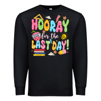 Black hooray for the last day white Premium Sweatshirt - JahusDesignShop
