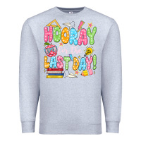 Heather Grey hooray for the last day white Premium Sweatshirt - JahusDesignShop
