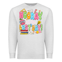 Oatmeal Heather hooray for the last day white Premium Sweatshirt - JahusDesignShop