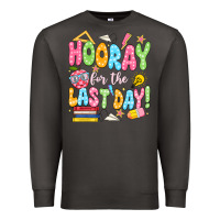 Hooray For The Last Day White Premium Sweatshirt | Teevron