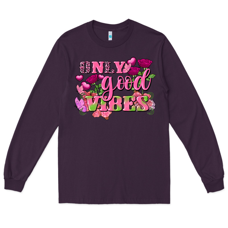 Valentine's Day Only Good Vibes Long Sleeve Tee by FaDigitalArtStudio | Teevron