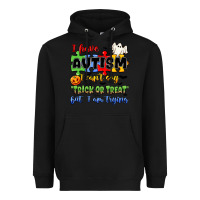 Black i have autism i can't say trick or treat Heavyweight Hoodie - JahusDesignShop