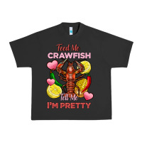 Feed Me Crawfish Tell Me Im Pretty Urban Heavy Tee | Teevron