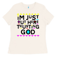 Bone i'm just out here trusting god Ladies Tee - artisFamous