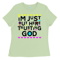 Matcha i'm just out here trusting god Ladies Tee - artisFamous