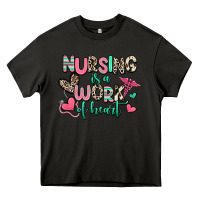 Asphalt nursing is a work of heart Heavy Core Tee - RanaPortraitStore