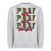 Heather Grey pray on it pray over it pray through it Heavyweight Sweatshirt - AdoDesignShop
