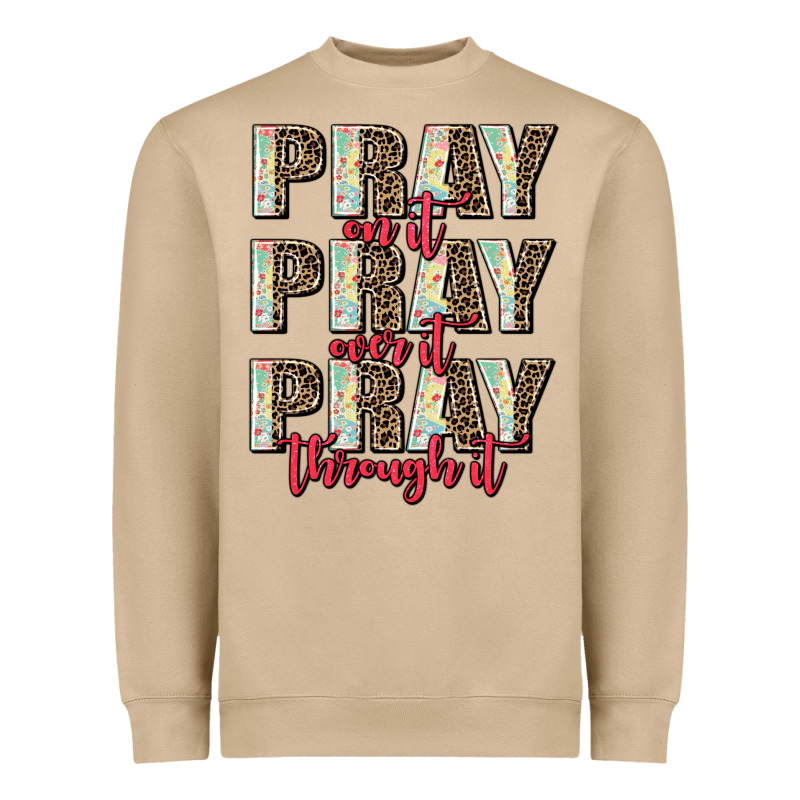 Pray On It Pray Over It Pray Through It Heavyweight Sweatshirt by AdoDesignShop | Teevron