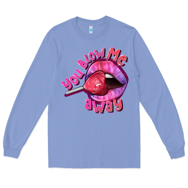 You Blow Me Away Valentines Day Long Sleeve Tee by FaDigitalArtStudio | Teevron