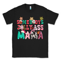 Black somebody jolly ass mama pink christmas Classic Tee - CowGirlArtShop