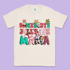 Somebody Jolly Ass Mama Pink Christmas Classic Tee Designed By Cowgirlartshop