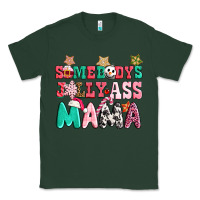 Sports Green somebody jolly ass mama pink christmas Classic Tee - CowGirlArtShop