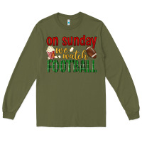 Army Green on sunday we watch football Long Sleeve Tee - BundleAndBundleShop