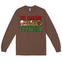 Chestnut on sunday we watch football Long Sleeve Tee - BundleAndBundleShop