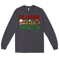 Smoke on sunday we watch football Long Sleeve Tee - BundleAndBundleShop