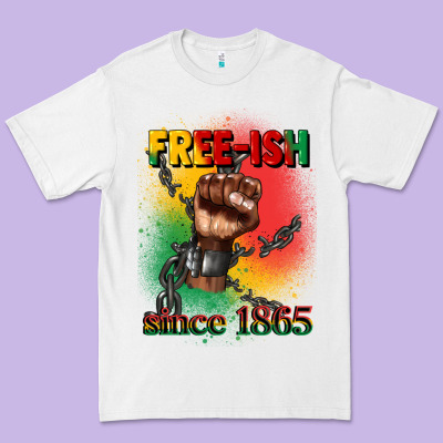 Free Ish Since 1865 Juneteenth Premium Tee Designed By Cowgirlartshop