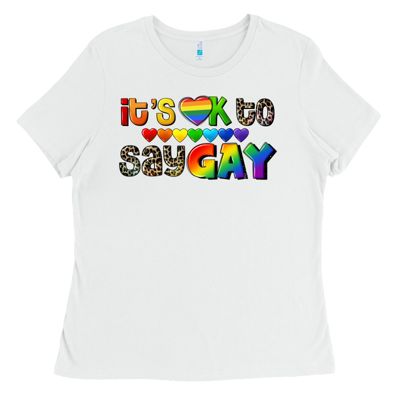 It's Okay To Say Gay Pride Ladies Tee by CowGirlArtShop | Teevron